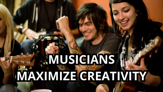 Comprehensive Guide for Musicians to Maximize Creativity