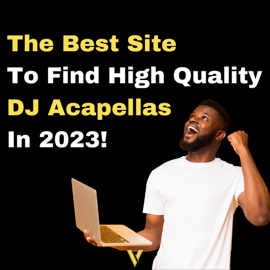 The Best Site to Find High Quality DJ Acapellas in 2023