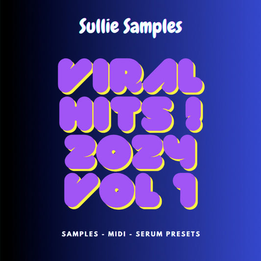 Sullie Samples - 2024 Viral Hits Vol. 1 (Wav MiDi Serum)