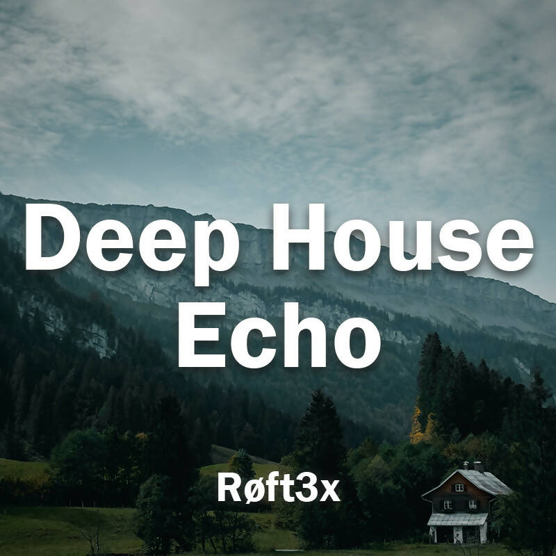 Deep House - 124 BPM - A Major - Echo