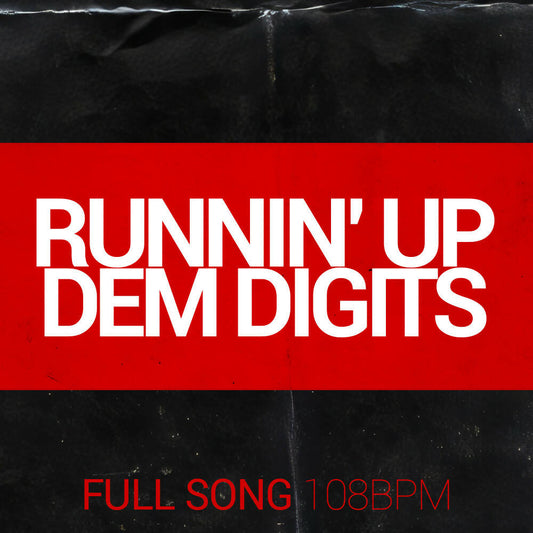 Runnin' Up Dem Digits - 108 BPM - Rap - Male